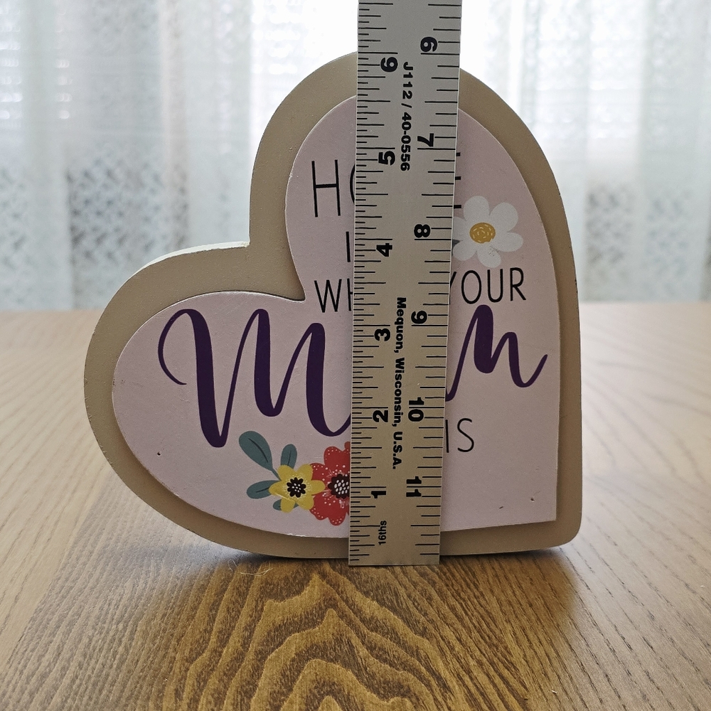 Home is Where Your Mom Is Tabletop Heart Shaped Sign with Flowers Shelf Decor - Picture 2 of 9